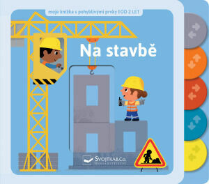 Svojtka Moje knížka s pohyblivými prvky Na stavbě porovnat ceny